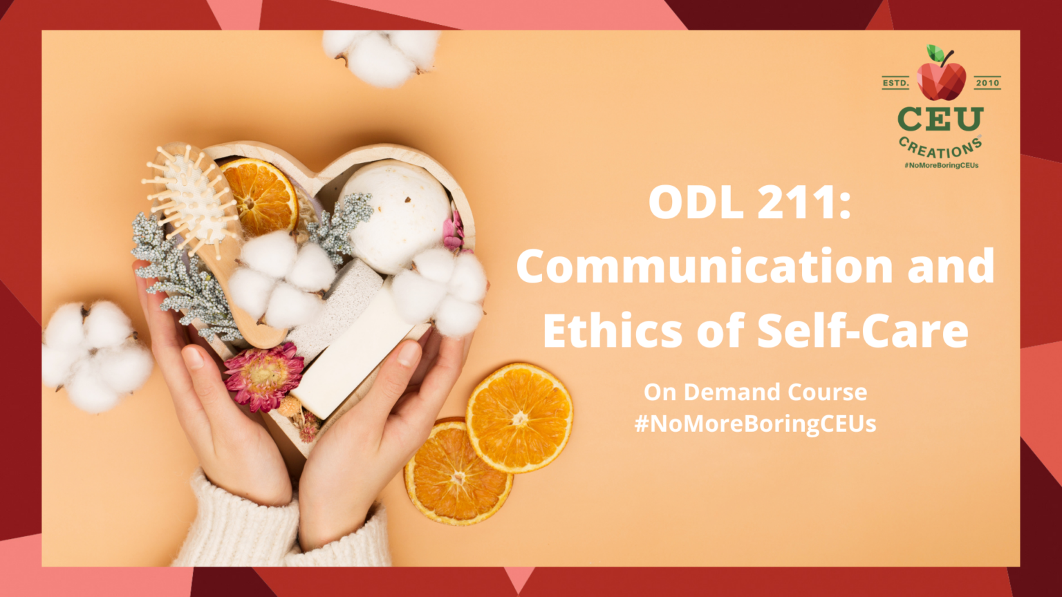 odl-211-communication-and-ethics-of-self-care-ceu-creations